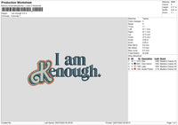 Iam Enough Embroidery File 6 sizes