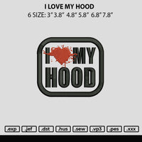 I Love My Hood Embroidery File 6 sizes