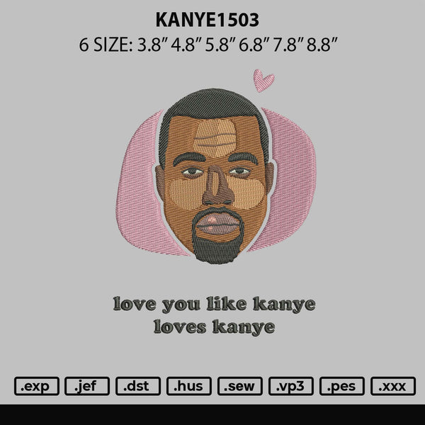 Kanye1503 Embroidery File 6 sizes