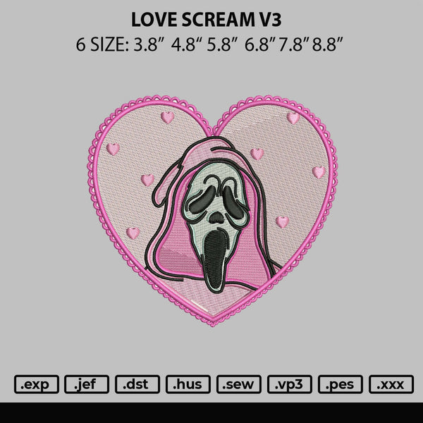 Love Scream V3 Embroidery File 6 sizes