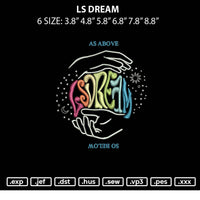 Ls Dream Embroidery File 6 sizes