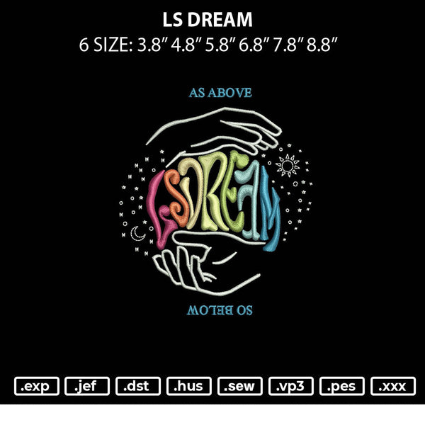 Ls Dream Embroidery File 6 sizes