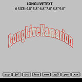 Longlivtext Embroidery File 6 sizes