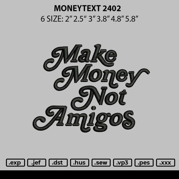 Moneytext 2402 Embroidery File 6 sizes