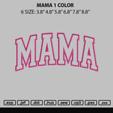 Mama 1 Color Embroidery File 6 sizes