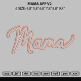 Mama App V2 Embroidery File 6 sizes