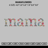 Mamaflowers Embroidery File 6 sizes