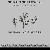 NO RAIN NO FLOWERS Embroidery