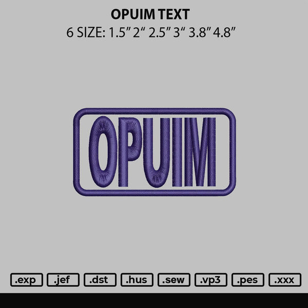 Opuim Text Embroidery File 6 sizes