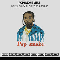 Popsmoke Melt Embroidery File 6 sizes