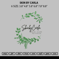 Skin By Carla Embroidery File 6 sizes