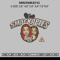 Smackables V2 Embroidery File 6 sizes