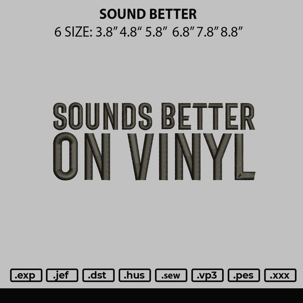 Sound Better Embroidery File 6 sizes