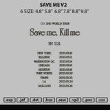 Save Me V2 Embroidery File 6 sizes