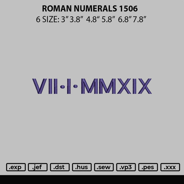 Roman Numerals 1506 Embroidery File 6 sizes