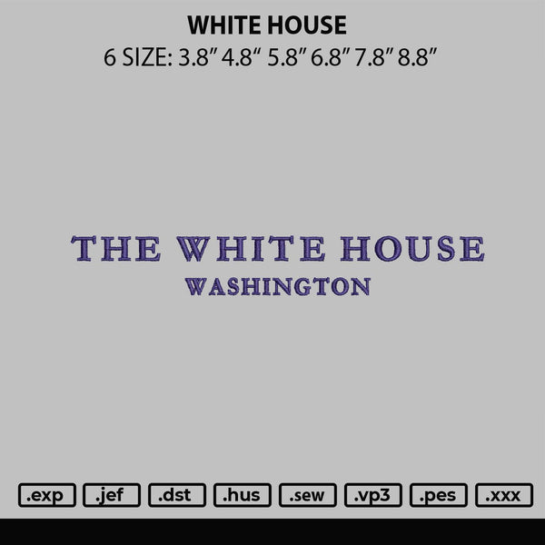 White House Embroidery File 6 sizes