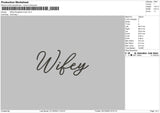 Wifey Embroidery File 6 sizes