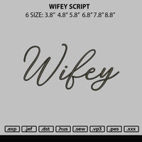 Wifey Embroidery File 6 sizes