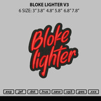 Bloke Lighter V3 Embroidery File 6 sizes