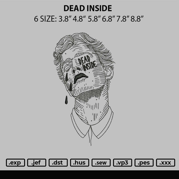 Dead Inside Embroidery File 6 sizes