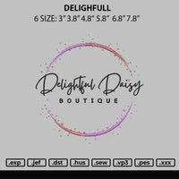 Delighfull Embroidery File 6 sizes