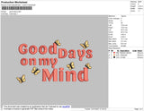 Good Days On my mind Embroidery