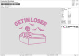 Get In Loser Embroidery File 6 sizes