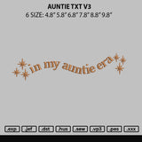 Auntie Txt V3 Embroidery File 6 sizes