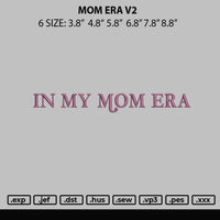 Mom Era V2 Embroidery File 6 sizes