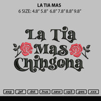 La Tia Mas Embroidery File 6 sizes