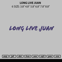 Long Live Juan Embroidery File 6 Sizes