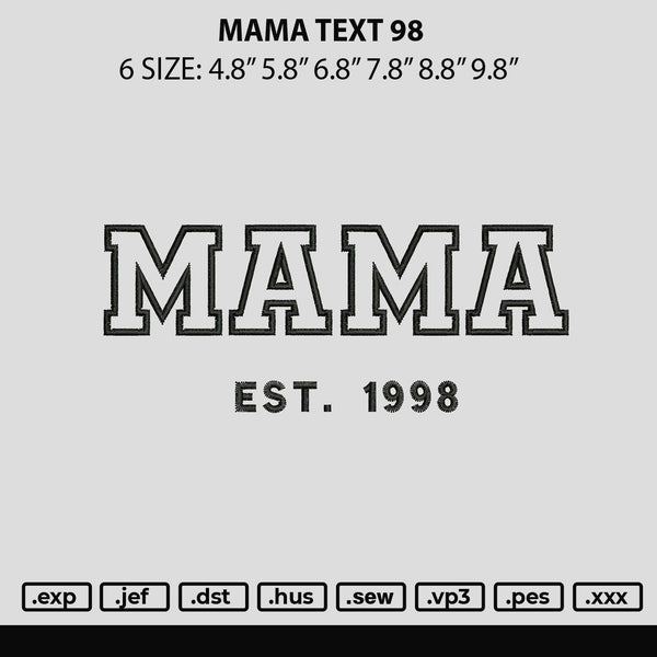 Mama Text 98 Embroidery File 6 sizes