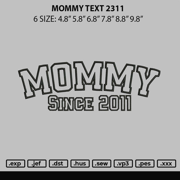 Mommy Text 2311 Embroidery File 6 sizes