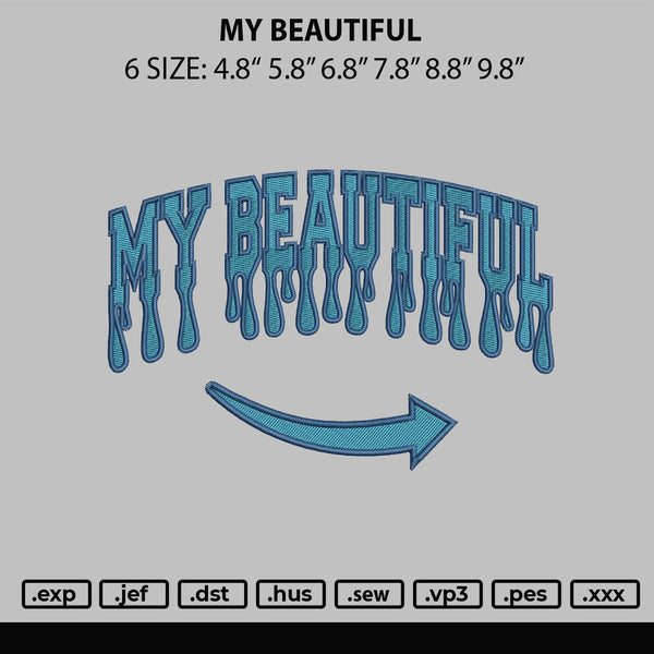 My Beautiful Txt Embroiery File 6 sizes