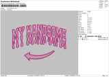 My Handsome Txt Embroidery File 6 sizes