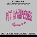 My Handsome Txt Embroidery File 6 sizes