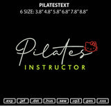 Pilatestext Embroidery File 6 sizes