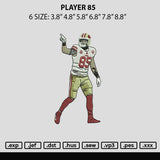 Player 85 Embroidery File 6 size