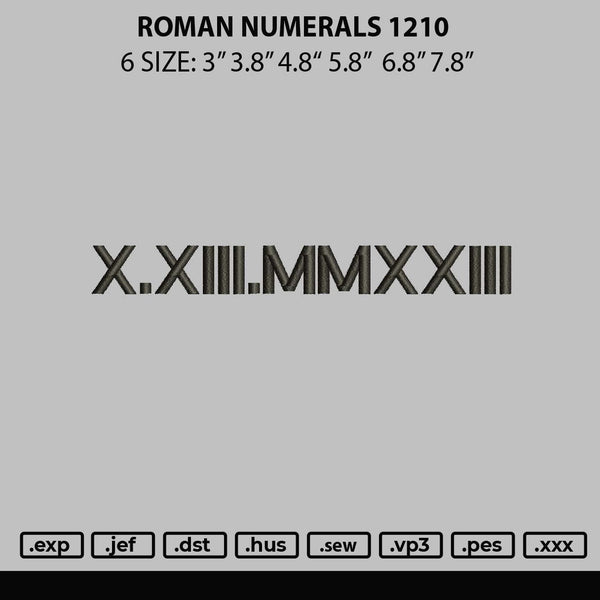 Roman Numerals 1210 Embroidery File 6 sizes