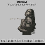 Sade Love embroidery File 6 sizes