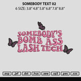 Somebody Text 02 Embroidery File 6 sizes