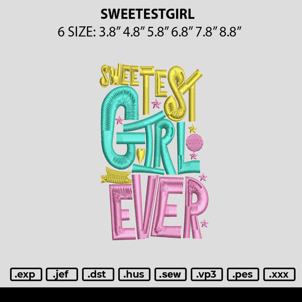 Sweetestgirl Embroidery File 6 sizes