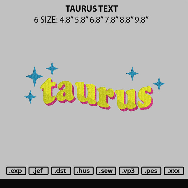 Taurus Text Embroidery File 6 sizes