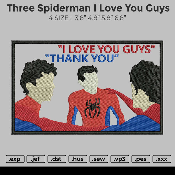 Three Spiderman I Love You Guys